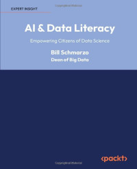 Bill Schmarzo — AI & Data Literacy: Empowering Citizens of Data Science