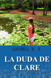 Lucybell B. V. — La duda de Clare