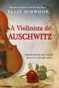Ellie Midwood — A violinista de Auschwitz