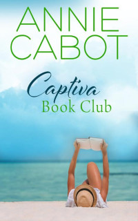 Annie Cabot — Captiva Book Club (Captiva Island Book 13)