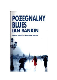 Pożegnalny blues — Rankin Ian