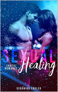 Veronika Engler — Sexual Healing (German Edition)