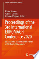 Ahmed Koubaa, Nathalie Leblanc, Mohamed Ragoubi, (eds.) — Proceedings of the 3rd International EUROMAGH Conference 2020: Sustainability and Biobased Materials on the Road of Bioeconomy