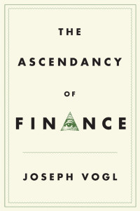 Joseph Vogl — The Ascendancy of Finance