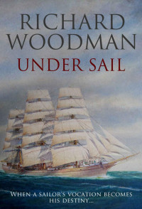 Richard Woodman — Under Sail (James Dunbar Series Book 2)