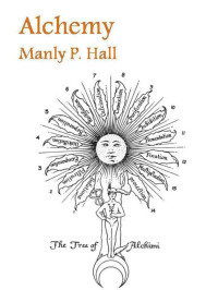 Manly P. Hall — Alchemy [Illustrated]