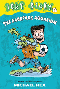 Michael Rex — The Backpack Aquarium