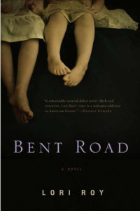 Lori Roy — Bent Road