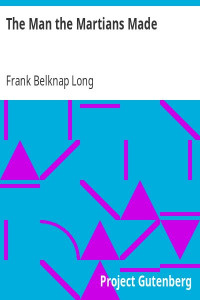 Frank Belknap Long — The Man the Martians Made