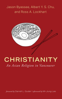 Jason Byassee;Albert Y. S. Chu;Ross A. Lockhart; — Christianity