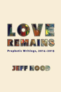 Jeff Hood; — Love Remains