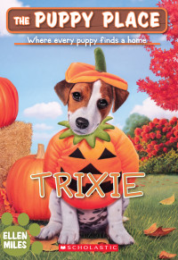 Ellen Miles — Trixie (The Puppy Place #69)