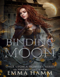 Emma Hamm — Binding Moon (Once Upon a Monster Book 2)