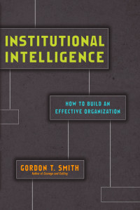 Gordon T. Smith; — Institutional Intelligence