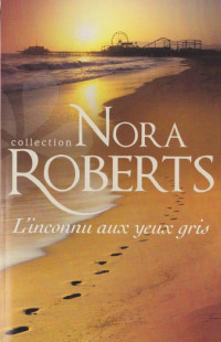 Nora Roberts — L'inconnu aux yeux gris