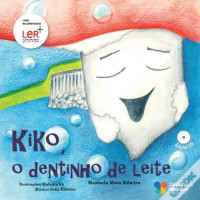 Manuela Mota Ribeiro — Kiko, O Dentinho De Leite
