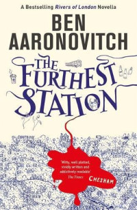 Ben Aaronovitch — The Furthest Station