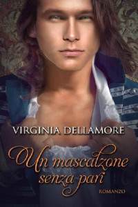 Virginia Dellamore — Un Mascalzone Senza Pari