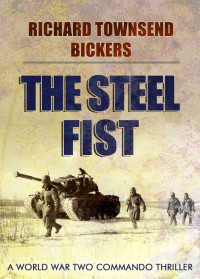 Bickers, Richard Townsend — The Steel Fist