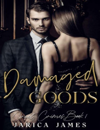 Jarica James — Damaged Goods (Cruel Crimes Book 1)