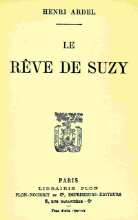 Henri Ardel — Le rêve de Suzy