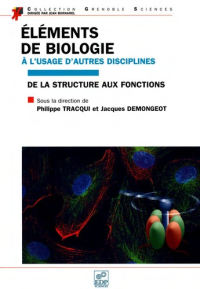 Unknown — Éléments de biologie à l'usage d'autres disciplines: de la structure aux fonctions