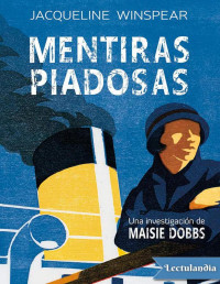 Jacqueline Winspear — MENTIRAS PIADOSAS