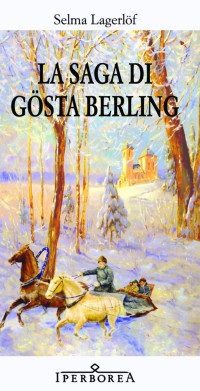 Selma Lagerlöf — La saga di Gösta Berling