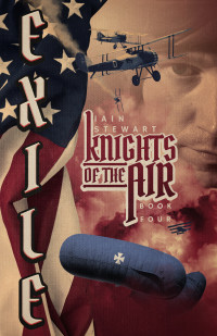 iain Stewart — Knights of the Air Book 4: Exile