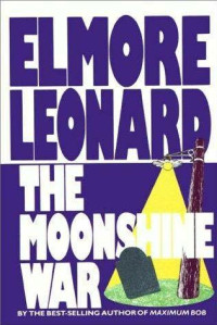 Leonard, Elmore — The Moonshine War