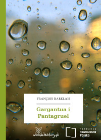 François Rabelais — Gargantua i Pantagruel