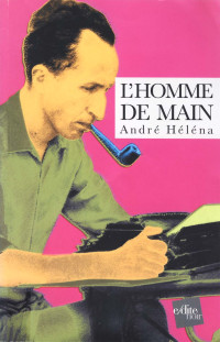 André Héléna — L’Homme de main