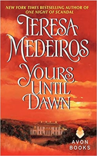 Teresa Medeiros [Medeiros, Teresa] — Yours Until Dawn