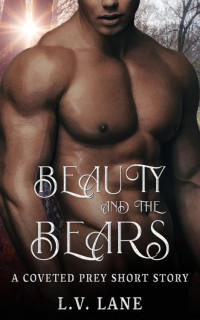 L.V. Lane — Beauty and The Bears: A fantasy bear shifter romance (Coveted Prey Book 21)