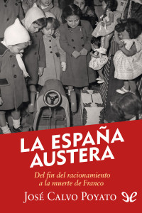 José Calvo Poyato — La España Austera