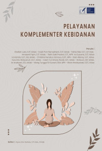 Alyxia Gita Stellata, S.Tr.Keb., M.Keb. (editor) — Pelayanan Komplementer Kebidanan