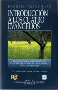 Ernesto Trenchard — Introducción a Los Cuatro Evangelios