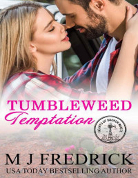 MJ Fredrick [Fredrick, MJ] — Tumbleweed Temptation (Hearts of Broken Wheel Book 2)