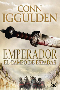 Conn Iggulden — El campo de espadas