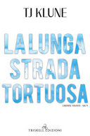 T.J. Klune — La lunga strada tortuosa. The Seafare chronicles