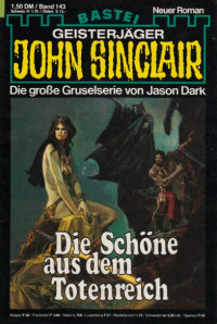 Dark, Jason — [John Sinclair 0143] • Die Schöne aus dem Totenreich