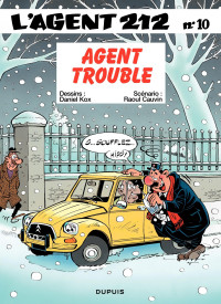 Raoul Cauvin — L'Agent 212 - Tome 10 - Agent trouble