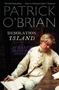 Patrick O'Brian — Desolation Island