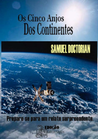 SAMUEL DOCTORIAN — OS CINCO ANJOS DOS CONTINENTES