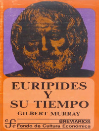 Gilbert Murray — Eurípides y su época