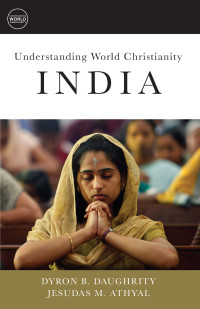 Daughrity, Dyron B.;Athyal, Jesudas; — Understanding World Christianity