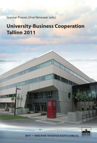 Gunnar Prause, Urve Venesaar (eds.) — University-Business Cooperation Tallinn 2011