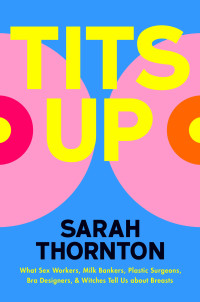 Sarah Thornton — Tits Up