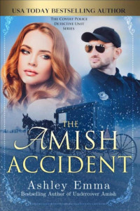 Ashley Emma — Amish Accident (Covert Police Detectives Unit 06)