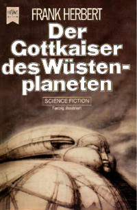 Frank Herbert — Der Gottkaiser des Wüstenplaneten
